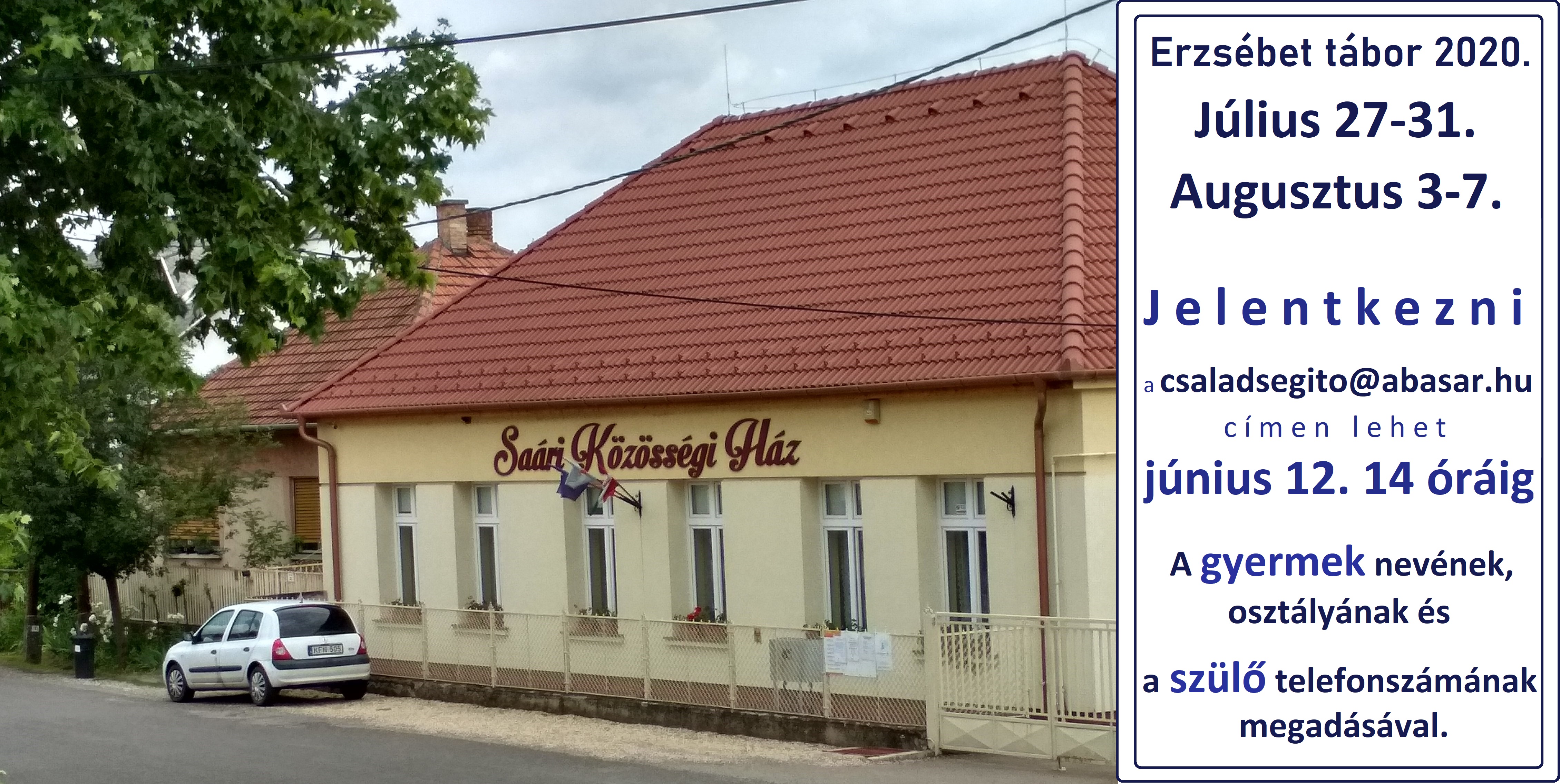 Erzsébet tábor 2020. július 27-31. és augusztus 3-7.